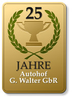 25  JAHRE  Autohof G. Walter GbR